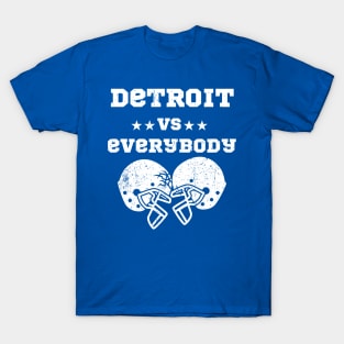 detroit vs everybody T-Shirt